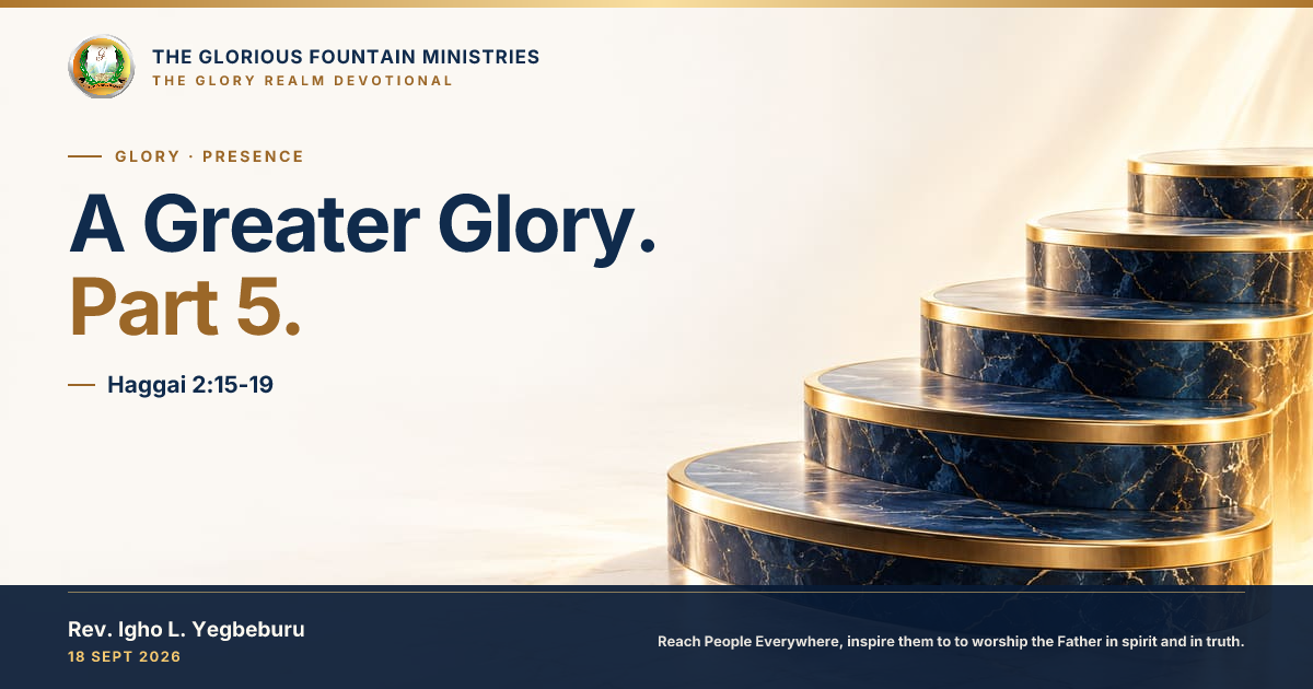 A Greater Glory. Part 5. — devotional artwork